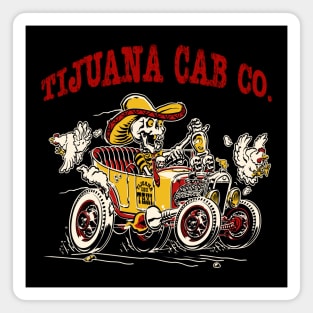 TIJUANA MEXICO CAB CO. DRUNK SKELETON TAXI DRIVER Magnet